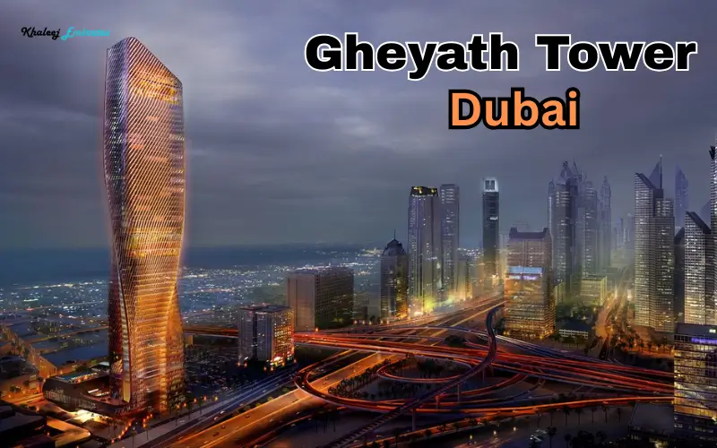 Gheyath Tower Dubai