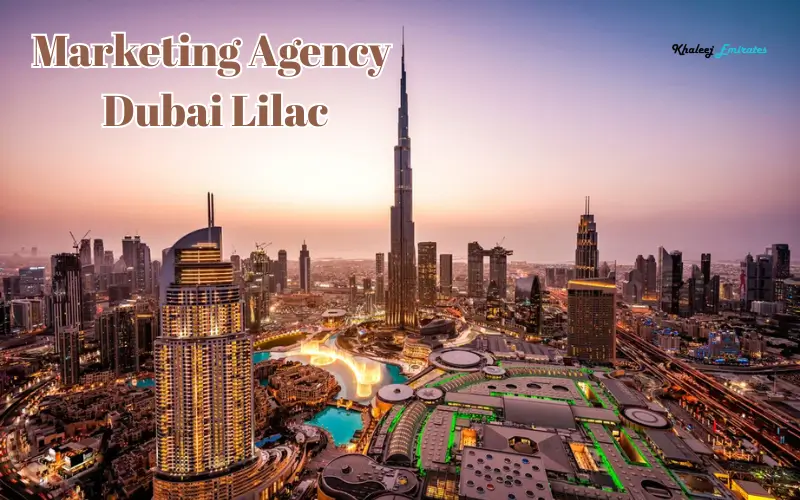 Marketing Agency Dubai Lilac