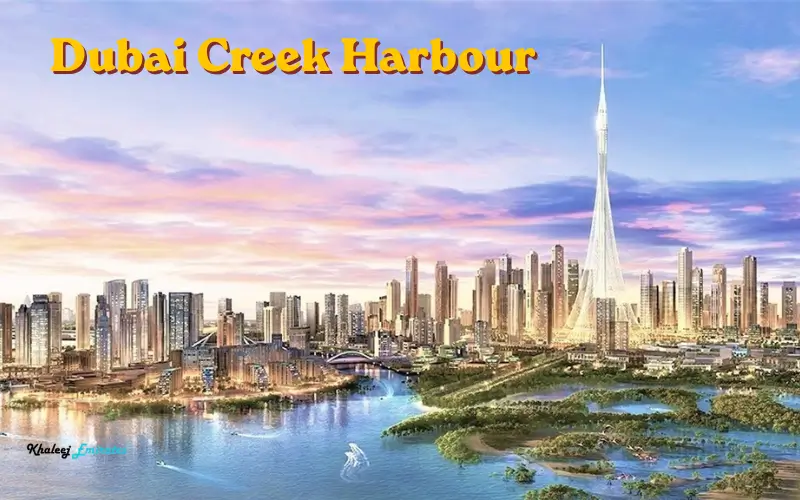 Dubai Creek Harbour