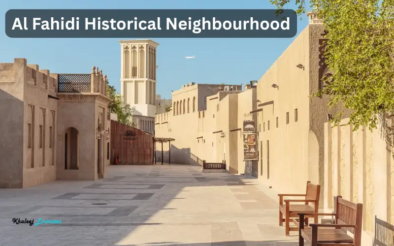 Al Fahidi Historical Neighbourhood