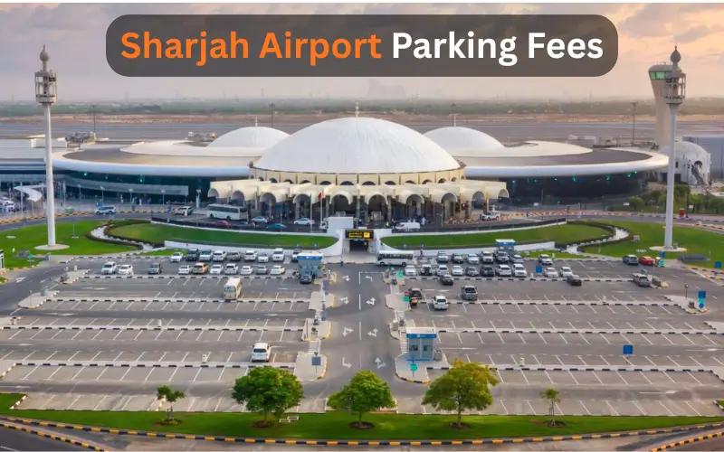 Sharjah Airport Parking Fees