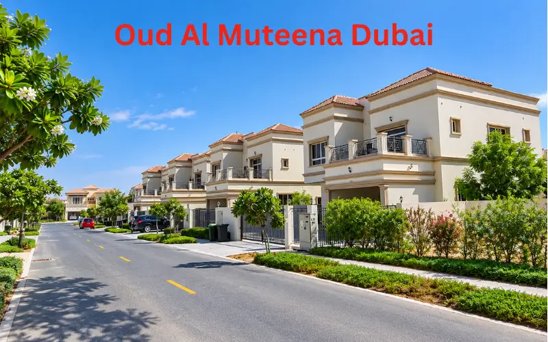Oud Al Muteena Dubai